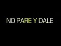 Ilegales - No pare y dale (Video Oficial)