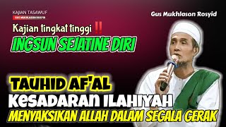 Download lagu TAUHID AF'AL DAN KESADARAN ILAHIYAH š„ gus mukhlason rosyid mp3 Download lagu TAUHID AF'AL DAN KESADARAN ILAHIYAH š„ gus mukhlason rosyid mp3