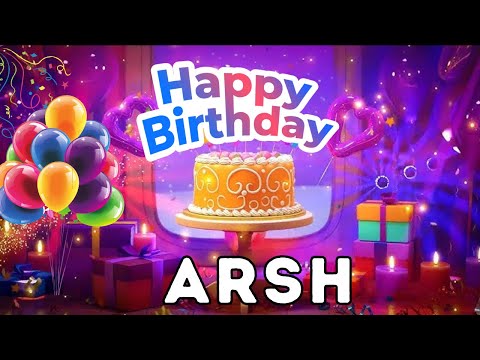 Happy Birthday Arsh, Birthday of Arsh, Best Birthday Wishes