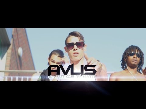 Avlis - Il faut que tu matte (Clip Officiel)