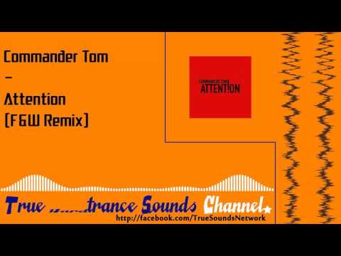 Commander Tom - Attention (F&W Remix)