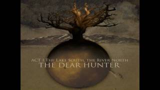 The Dear Hunter - Battesimo Del Fuoco + The Lake South