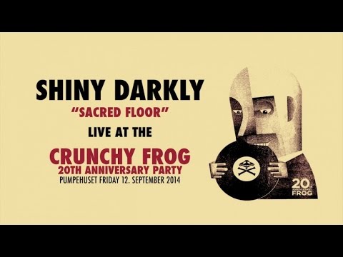 Shiny Darkly - Sacred Floor (Live at the Crunchy Frog 20th Anniversary Party)