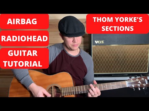 How to play AIRBAG by Radiohead From Ok Computer- THOM YORKE'S GUITAR TUTORIAL