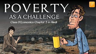 Poverty as a Challenge Class 9 (Animation) | Class 9 Economics Chapter 3 | CBSE | NCERT
