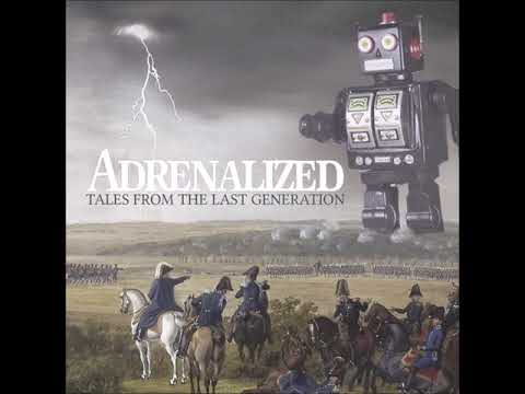 Adrenalized - Tales From The Last Generation, Album Completo 2016