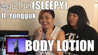 [REACTION] 슬리피(SLEEPY) - BODY LOTION 바디로션 (Feat. Bang Yong Guk) (Prod. Giriboy)