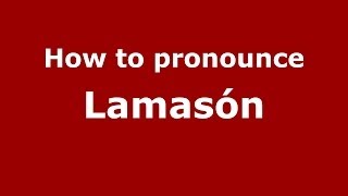 How to pronounce Lamasón