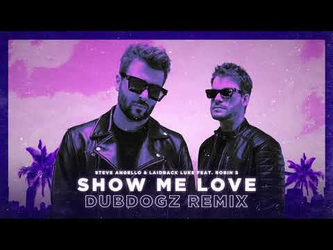 Steve Angello & Laidback Luke feat. Robin S - Show Me Love (Dubdogz Remix)