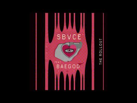 Sbvce ft. Baegod - The Rollout