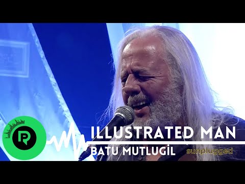 Batu Mutlugil - Illustrated Man | Sunplugged #BatuMutlugil #IllustratedMan #Cover