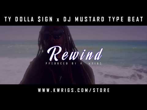 Ty Dolla $ign x DJ Mustard Type Beat 2018 - "Rewind" | West Coast RnBass 🌴🔥