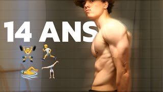 comment j'ai eu mon physique à 14 ans ?