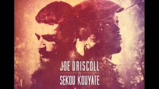 Joe Driscoll & Sekou Kouyate - Tanama