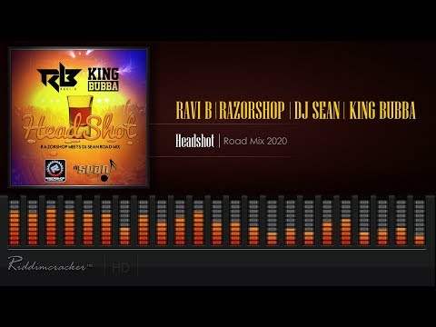 Ravi B x RazorShop x DJ Sean x King Bubba - Headshot RoadMix [Soca 2020] [HD]