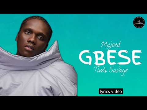 Majeed & Tiwa Savage - GBESE (Lyrics video)