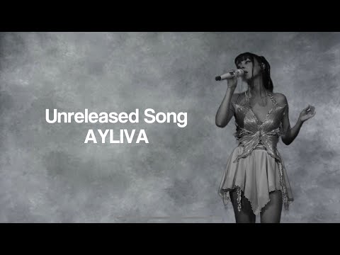 AYLIVA - Unreleased Song/Live (Lyrics)