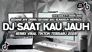 Download lagu DJ SAAT KAU JAUH VIRAL TIKTOK! | DJ SEDANG APA DIRIMU SAYANG AKU SUNGGUH MERINDU FULL BASS 2025 mp3