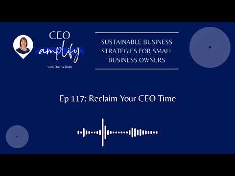 Reclaim Your CEO Time: Stop Being the Bottleneck in Your Business