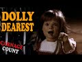 Dolly Dearest 1991 Carnage Count