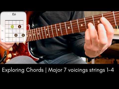 Exploring Chords | Major 7 voicings strings 1-4