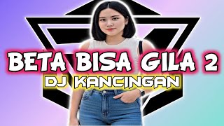 Download lagu DJ KANCINGAN🌴🌴BETA BISA GILA 2 - REMIX!! #kancinganparty mp3 Download lagu DJ KANCINGAN🌴🌴BETA BISA GILA 2 - REMIX!! #kancinganparty mp3