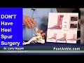 Heel Spur Treatment – How to Avoid Heel Spur Surgery | Seattle Podiatrist