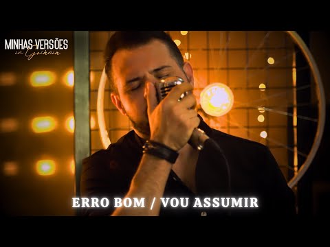 Gabriel Expresso - ERRO BOM / VOU ASSUMIR (Minhas Versões)