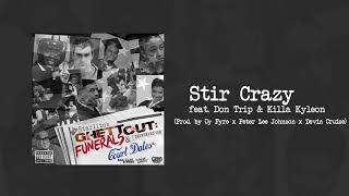 Starlito - Stir Crazy feat. Don Trip &amp; Killa Kyleon