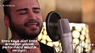 Emre Kaya &amp; Emre armağan seni seve seve.