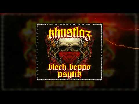 Zer.Fleisch x Blech Beppo x Psytik x Schramm x Mula543 x Nais43 x Paschar43 - KHUSTLAZ Rask Beats