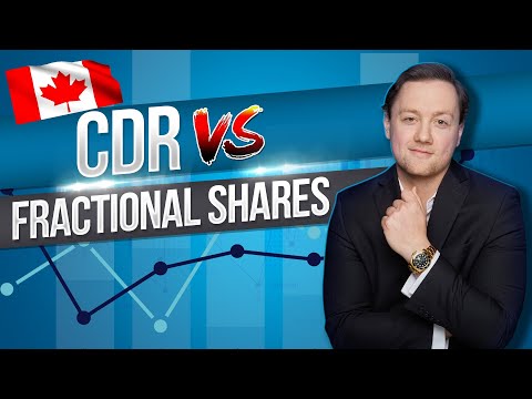 What is a CDR? CDR vs Fractional Shares - Canadian Depository Receipt