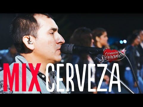 Corazón Serrano - Mix Cerveza | En Vivo