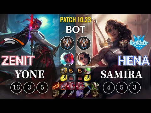HLE Zenit Yone vs hyF Hena Samira Bot - KR Patch 10.23