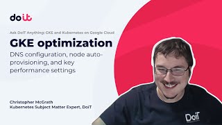 GKE cost optimization: DNS configuration, node auto-provisioning, and key performance settings