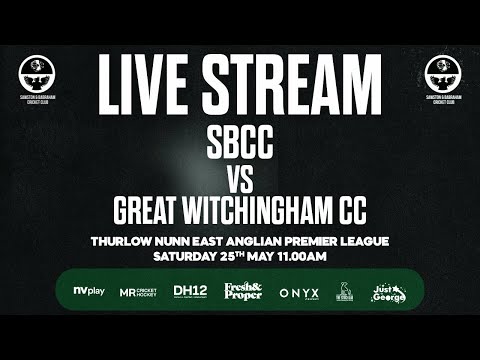 SBCC 1st XI vs Great Witchingham CC 1st XI - EAPL 120 overs 25th May 2024