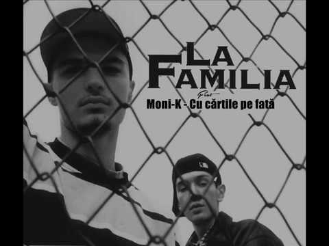 La Familia feat. Moni-K - Cu cărțile pe față