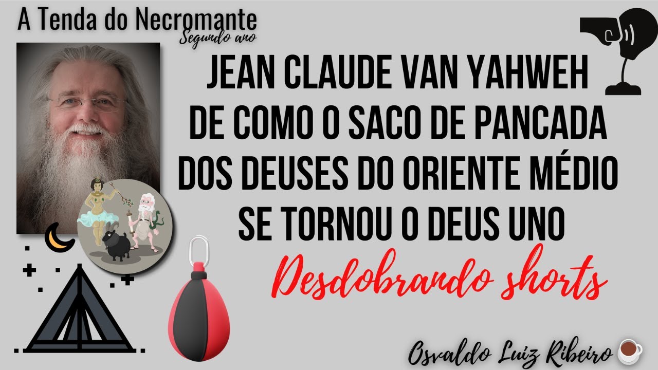 1569. Jean Claude van Yahweh: como saco de pancadas dos deuses virou Deus único. Desdobrando shorts