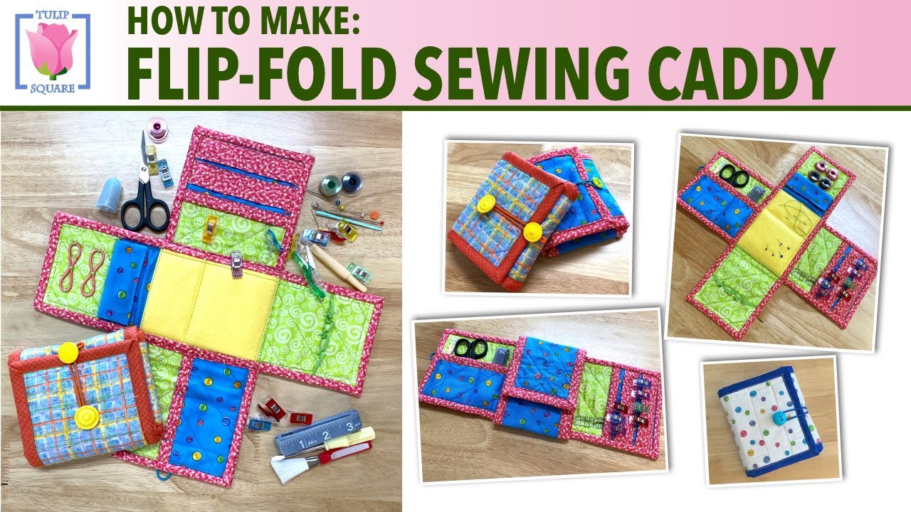 How to Make a Flip-Fold Sewing Caddy Organizer ✿ Fat Quarter Friendly ✿ Great for Travel or Classes!