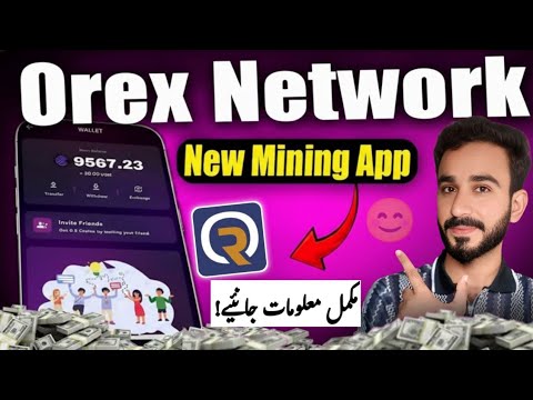 Orex Network New Update | Orex Network Full Guide