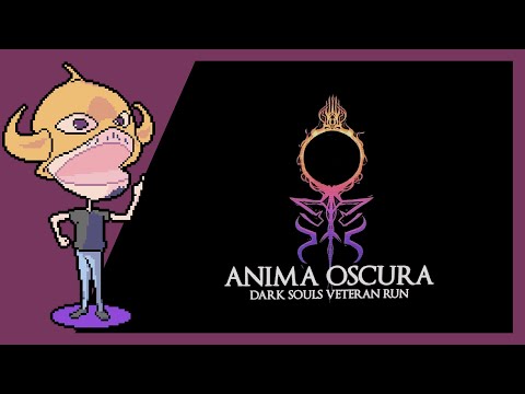 PilloLive #22 - "Anima Oscura: Dark Souls Veteran Run"