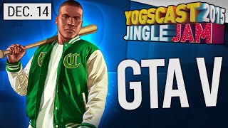 Yogscast Jingle Jam 2015 - Dec 14th! GTA w/ Sjin & Lewis!