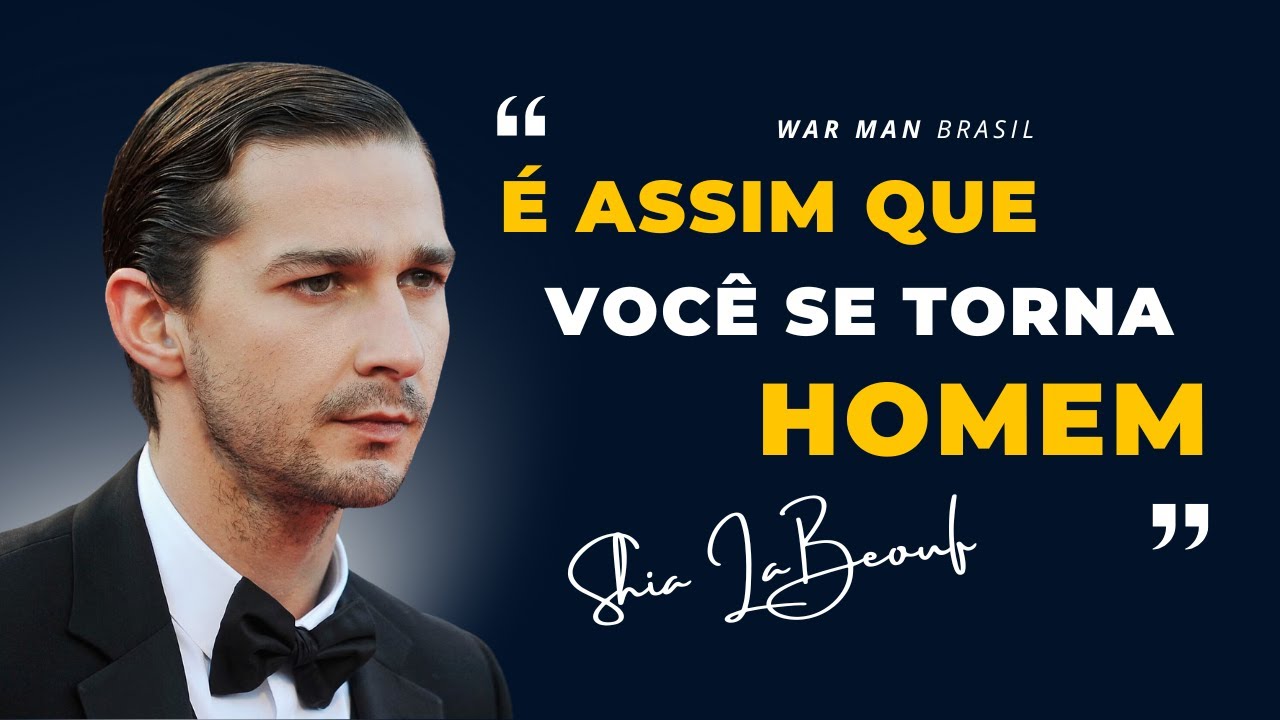Shia LaBeouf - Os Aprendizados de uma Vida Cheia de Erros