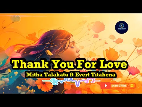 Mitha Talahatu ft Evert Titahena - Thank You For Love (Cover)