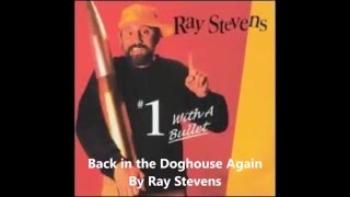 Ray Stevens - Back in the Doghouse Again