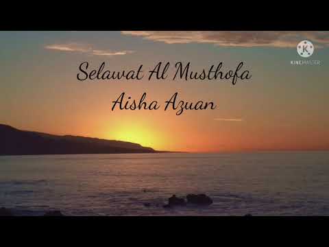 Selawat Al Musthofa | Aisha Azuan