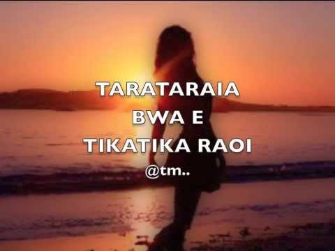 TARATARAIA BWA E TIKATIKA RAOI_Boutabu Bakaoti - Kiribati@tm..
