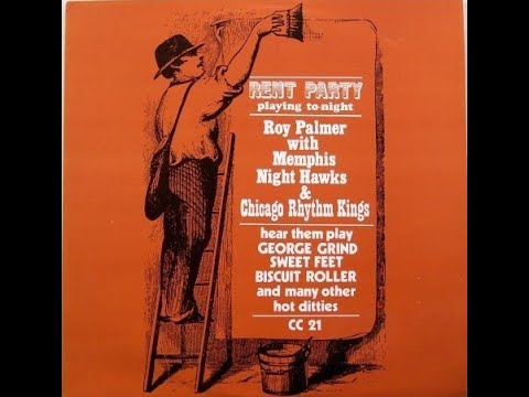 Roy Palmer with Memphis Night Hawks & Chicago Rhythm Kings "Rent Party Playing To-Night" from vinyl