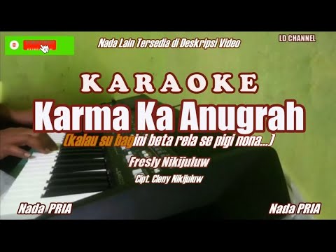 Fresly Nikijuluw||KARMA KA ANUGRAH - Karaoke #karmakaanugrahKaraoke