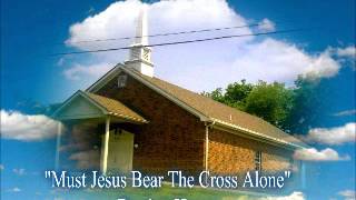 MUST JESUS BEAR THE CROSS ALONE ~ By Brother Henry